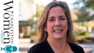 Charleston Women Podcast Episode 28: Kathi Herrmann, Marketing Director at Mount Pleasant Towne Centre