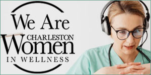 Charleston Women in Medicine and Wellness Articles