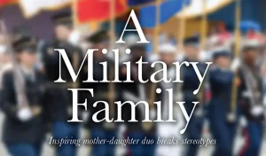 A Military Family: Inspiring mother-daughter duo breaks stereotypes story graphic
