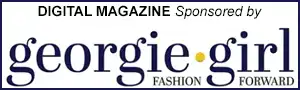 Georgie Girl - Women’s Apparel, Footwear and Accessories sponsored this digital edition of Charleston Women Magazine