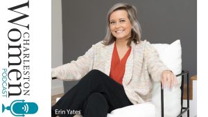 Charleston Women Podcast, featuring Erin Yates, owner of Lounge With Us