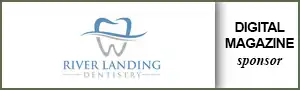 River Landing Dentistry is the sponsor of the 2025 Spring edition of the Charleston Women digital magazine.