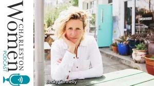 Becky Connelly of Non Disclosure Apparel in episode 82 of Charleston Women Podcast