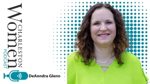 DeAnndra Glenn, Director of Youth Programs at the Summerville Orchestra on Charleston Women Podcast