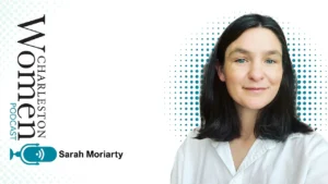 Sarah Moriarty, Executive Director of the Charleston Literary Festival on Charleston Women Podcast