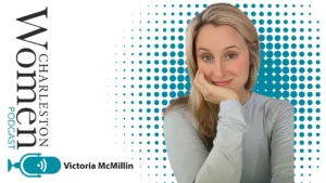 Charleston Women Podcast presents Victoria McMillin, owner of Job Coach Victoria.