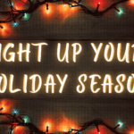 Photo of colorful Christmas lights with text that says “Light up your holiday season”
