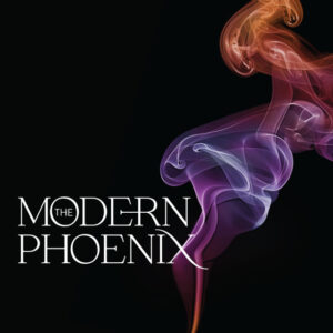 This image displays the cover of the podcast, “The Modern Phoenix”